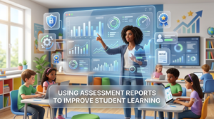 Premium 16:9 educational hero banner showing a teacher analyzing detailed student assessment reports on an interactive analytics dashboard with learning gap analysis, student growth charts, personalized instruction, progress tracking, and classroom performance insights.Using Assessment Reports to Improve Student Learning